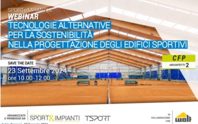 Seminario webinar: Tecnologie alternative per la sostenibilità nella progettazione degli edifici sportivi – Settembre 2024